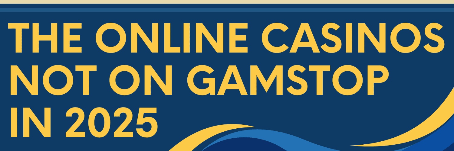 Explore Gambling Sites Not on GamStop Explore Gambling Sites Not on GamStop